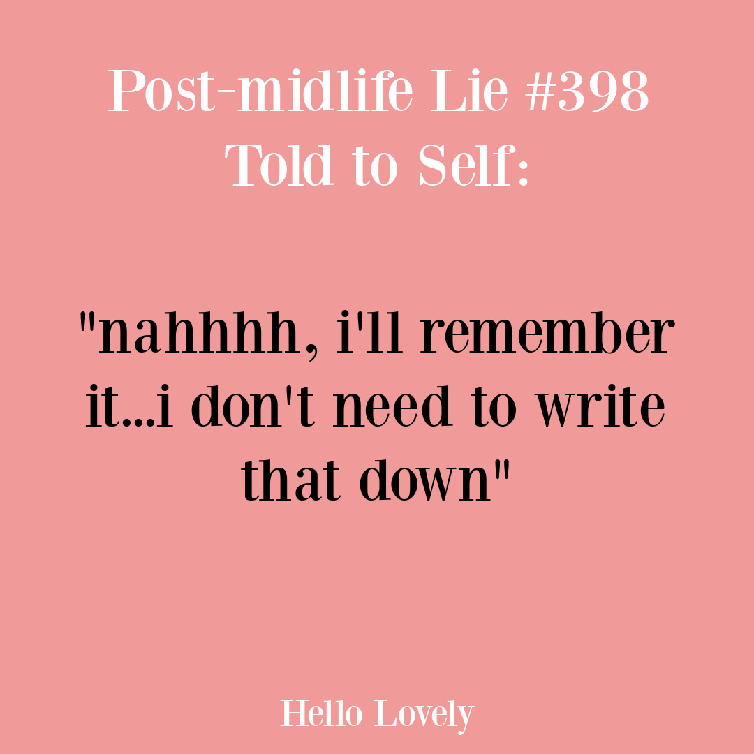 Funny post-midlife humor quote from Michele of Hello Lovely Studio. #postmidlifehumor #aginghumor #menopausehumor