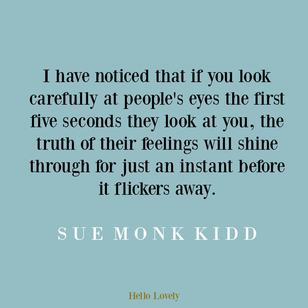 Sue Monk Kidd quote about eyes on Hello Lovely Studio. #suemonkkidd